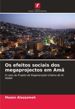 Os efeitos sociais dos megaprojectos em Amã - Alazazmeh, Mazen