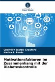 Motivationsfaktoren im Zusammenhang mit der Diabeteskontrolle