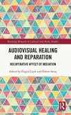 Audiovisual Healing and Reparation