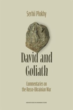 David and Goliath: Commentaries on the Russo-Ukrainian War - Plokhy, Serhii