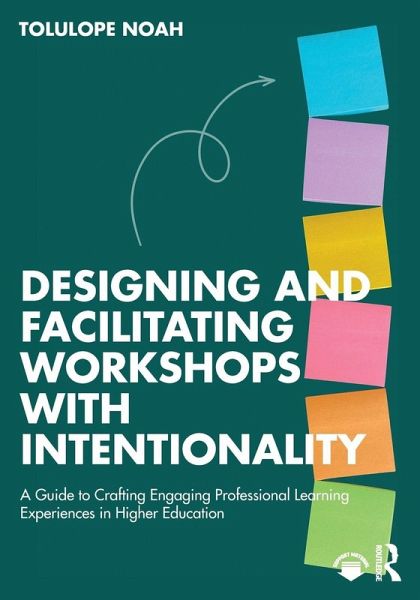 Designing and Facilitating Workshops with Intentionality