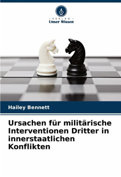 Cover Ursachen für militärische Interventionen Dritter in innerstaatlichen Konflikten