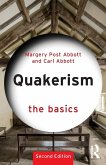 Quakerism: The Basics Quakerism: The Basics