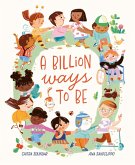 A Billion Ways to be A Billion Ways to be