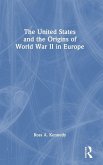 The United States and the Origins of World War II in Europe The United States and the Origins of World War II in Europe