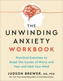 The Unwinding Anxiety Workbook