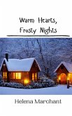 Warm Hearts, Frosty Nights Warm Hearts, Frosty Nights