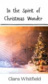 In the Spirit of Christmas Wonder In the Spirit of Christmas Wonder