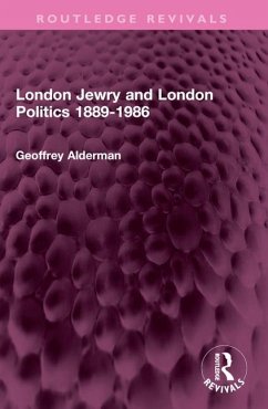 Cover London Jewry and London Politics 1889-1986