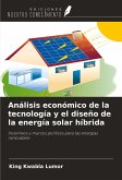 Análisis económico de la tecnología y el diseño de la energía solar híbrida Análisis económico de la tecnología y el diseño de la energía solar híbrida