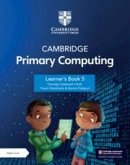 Cambridge Primary Computing Learner's Book 5 with Digital Access (1 Year)