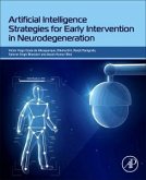 Artificial Intelligence Strategies for Early Intervention in Neurodegeneration Artificial Intelligence Strategies for Early Intervention in Neurodegeneration