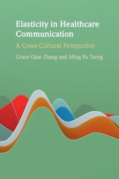 Elasticity in Healthcare Communication - Zhang, Grace Qiao (Curtin University, Perth); Tseng, Ming-Yu