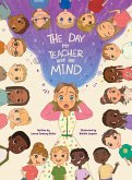 The Day My Teacher Lost Her Mind The Day My Teacher Lost Her Mind