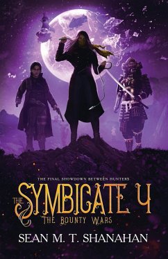 The Symbicate 4 - The Bounty Wars - Shanahan, Sean M. T.