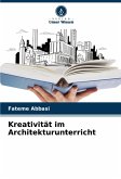 Kreativität im Architekturunterricht
