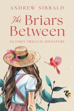 The Briars Between - Sibbald, Andrew