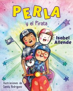 Perla Y El Pirata (Perla and the Pirate Spanish Edition) - Allende, Isabel