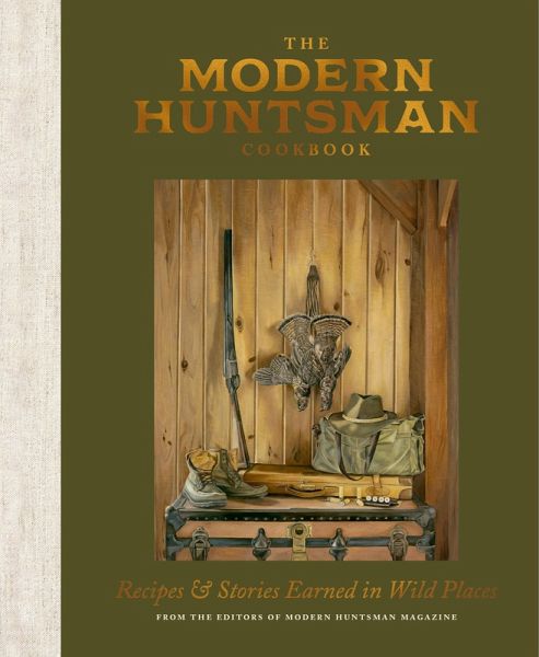 The Modern Huntsman Cookbook (eBook, ePUB)