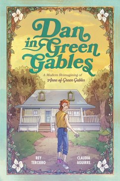 Dan in Green Gables: A Graphic Novel - Terciero, Rey