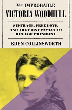 The Improbable Victoria Woodhull (eBook, ePUB) - Collinsworth, Eden