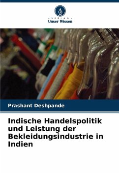 Cover Indische Handelspolitik und Leistung der Bekleidungsindustrie in Indien