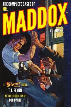 The Complete Cases of Mr. Maddox, Volume 3 - Flynn, T. T.