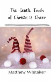 The Gentle Touch of Christmas Cheer