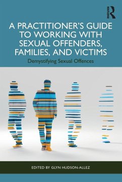 A Practitioner's Guide to Working with Sexual Offenders, Families, and Victims