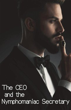 Cover The CEO and the Nymphomaniac Secretary