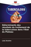 Déterminants des résultats du traitement de la tuberculose dans l'État du Plateau