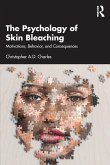 The Psychology of Skin Bleaching The Psychology of Skin Bleaching