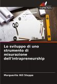 Lo sviluppo di uno strumento di misurazione dell'intrapreneurship Lo sviluppo di uno strumento di misurazione dell'intrapreneurship