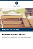 Neudefinition der Realität Neudefinition der Realität