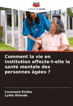 Comment la vie en institution affecte-t-elle la santé mentale des personnes âgées ? Cover Comment la vie en institution affecte-t-elle la santé mentale des personnes âgées ?