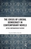 The Crisis of Liberal Democracy in Contemporary Novels