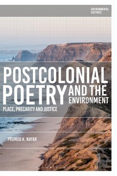 Postcolonial Poetry and the Environment - Nayar, Pramod K.