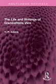 The Life and Writings of Giambattista Vico The Life and Writings of Giambattista Vico