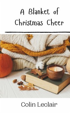 A Blanket of Christmas Cheer - Leclair, Colin