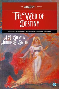 The Web of Destiny - Giesy, J. U.; Smith, Junius B.