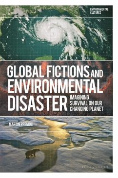 Global Fictions and Environmental Disaster - Premoli, Martin