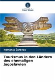 Tourismus in den Ländern des ehemaligen Jugoslawien Tourismus in den Ländern des ehemaligen Jugoslawien