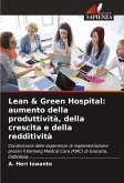 Lean & Green Hospital: aumento della produttività, della crescita e della redditività