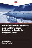 Identification et contrôle des systèmes non linéaires à l'aide de modèles flous