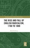 The Rise and Fall of English Radicalism, 1760 to 1800 The Rise and Fall of English Radicalism, 1760 to 1800