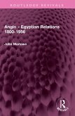 Anglo - Egyptian Relations 1800-1956 Anglo - Egyptian Relations 1800-1956