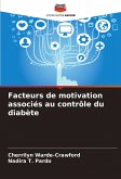 Facteurs de motivation associés au contrôle du diabète Facteurs de motivation associés au contrôle du diabète