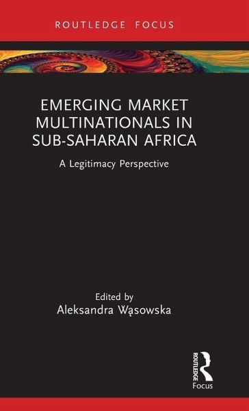 Emerging Market Multinationals in Sub-Saharan Africa Emerging Market Multinationals in Sub-Saharan Africa