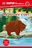 DK Super Readers Pre-Level French Translation a Bear's Tale - Une Histoire d'Ours