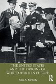 The United States and the Origins of World War II in Europe The United States and the Origins of World War II in Europe